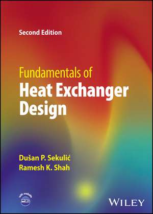 Fundamentals of Heat Exchanger Design, Second Edit ion de Sekulic