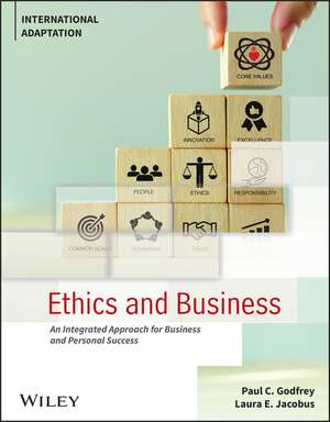 Ethics and Business – An Integrated Approach for Business and Personal Success – 1st Edition International Adaptation de P Godfrey