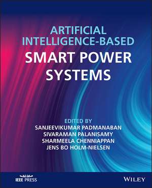 Artificial Intelligence–based Smart Power Systems de S Padmanaban