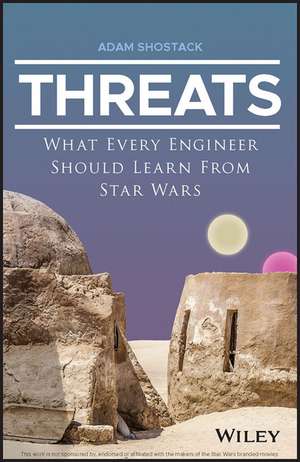 Threats – What Every Engineer Should Learn From Star Wars de A Shostack