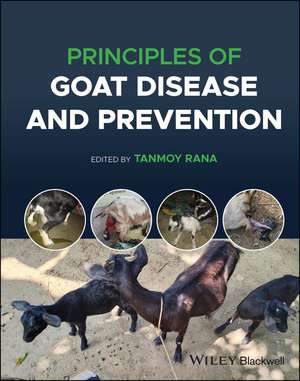 Principles of Goat Disease and Prevention de T Rana