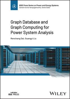 Graph Database and Graph Computing for Power System Analysis de Dai