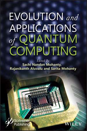 Evolution and Applications of Quantum Computing de Mohanty