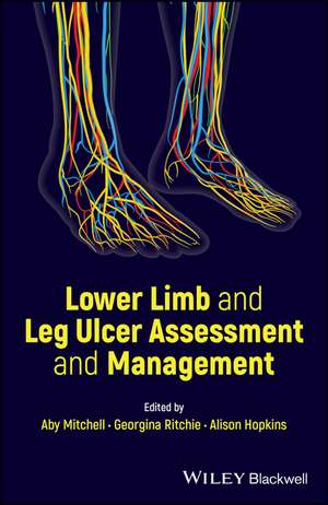 Lower Limb and Leg Ulcer Assessment and Management de A Mitchell