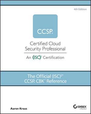 The Official (ISC)2 CCSP CBK Reference de Aaron Kraus
