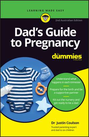 Dad′s Guide to Pregnancy For Dummies – 2nd Australian Edition de COULSON