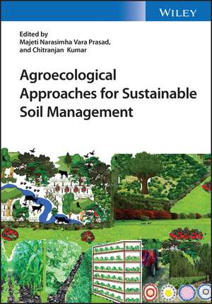 Agroecological Approaches for Sustainable Soil Management de MN Vara Prasad