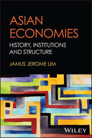 Asian Economies: History, Institutions, and Struct ures de J Lim