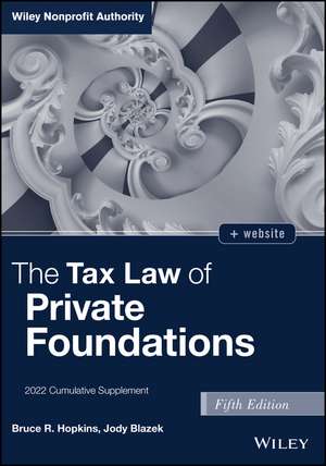 The Tax Law of Private Foundations, 5th Edition, 2022 Cumulative Supplement de BR Hopkins