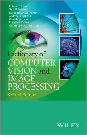 Dictionary of Computer Vision & Image Processing, 2e de R Fisher