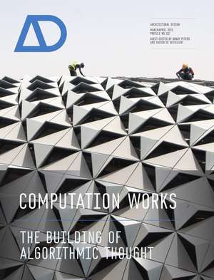 Computation Works – The Building of Algorithmic Thought AD de X De Kestelier