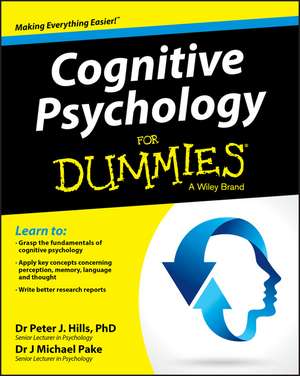 Cognitive Psychology For Dummies de Peter J. Hills