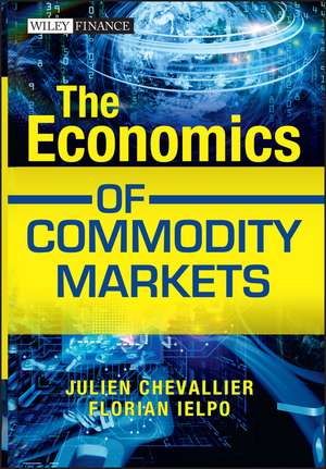 The Economics of Commodity Markets de J Chevallier