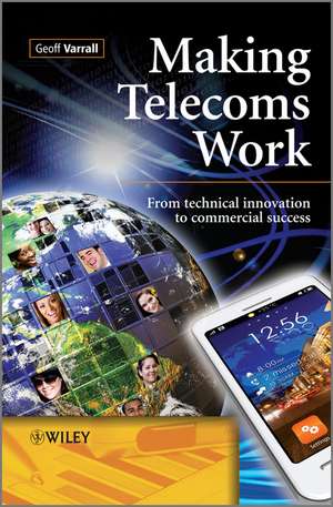 Making Telecoms Work de Geoff Varrall