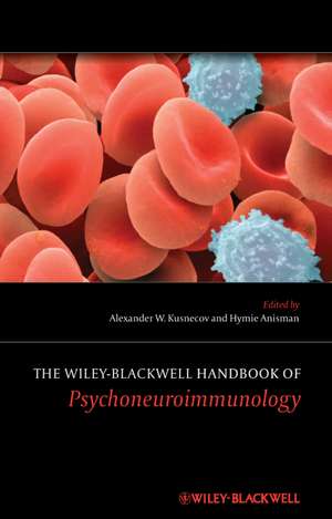 The Wiley–Blackwell Handbook of Psychoneuroimmunology de AAK Kusnecov