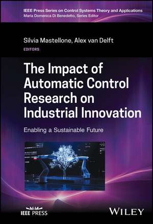 The Impact of Automatic Control Research on Industrial Innovation – Enabling a Sustainable Future de Mastellone