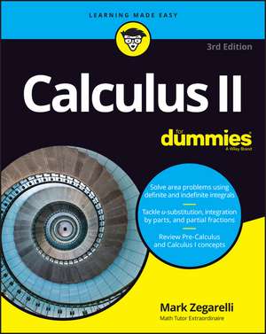 Calculus II For Dummies de Mark Zegarelli