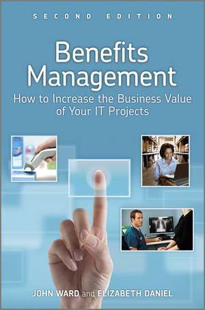 Benefits Management – How to Increase the Business Value of your IT Projects 2e de JM Ward