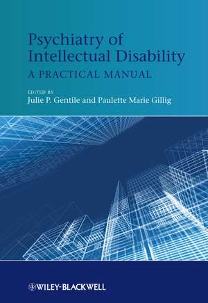 Psychiatry of Intellectual Disability – A Practical manual de J P Gentile