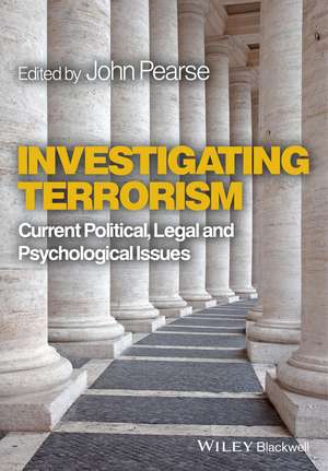 Investigating Terrorism – Current Political, Legal and Psychological Issues de J Pearse