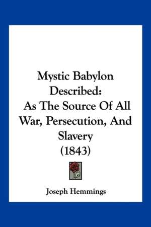 Mystic Babylon Described de Joseph Hemmings