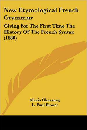 New Etymological French Grammar de Alexis Chassang