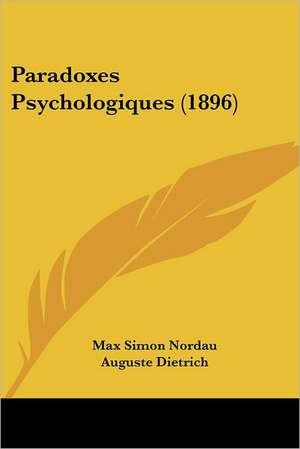 Paradoxes Psychologiques (1896) de Max Simon Nordau