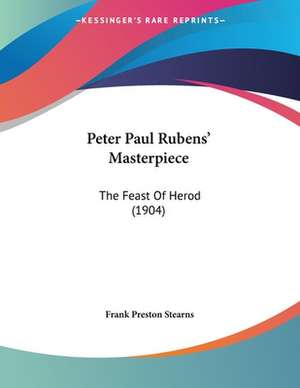 Peter Paul Rubens' Masterpiece de Frank Preston Stearns