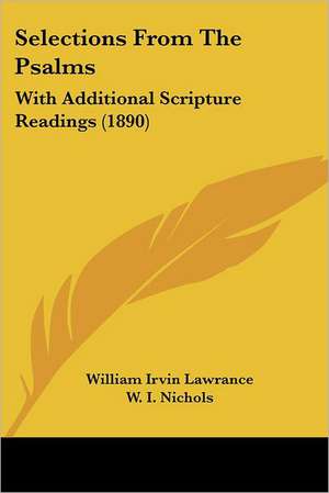 Selections From The Psalms de William Irvin Lawrance