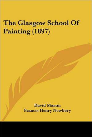 The Glasgow School Of Painting (1897) de David Martin