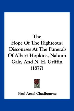 The Hope Of The Righteous de Paul Ansel Chadbourne