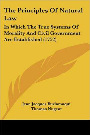 The Principles Of Natural Law de Jean Jacques Burlamaqui