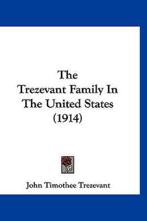 The Trezevant Family In The United States (1914) de John Timothee Trezevant