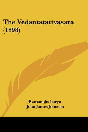 The Vedantatattvasara (1898) de Ramanujacharya