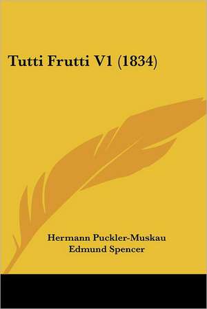 Tutti Frutti V1 (1834) de Hermann Puckler-Muskau