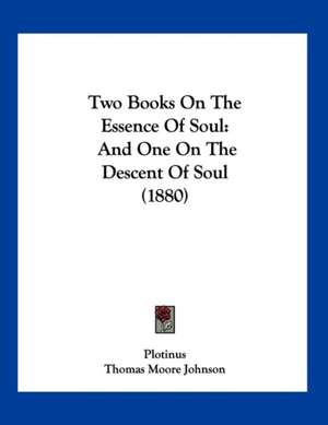 Two Books On The Essence Of Soul de Plotinus