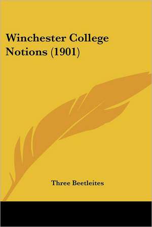 Winchester College Notions (1901) de Three Beetleites