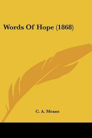 Words Of Hope (1868) de C. A. Means