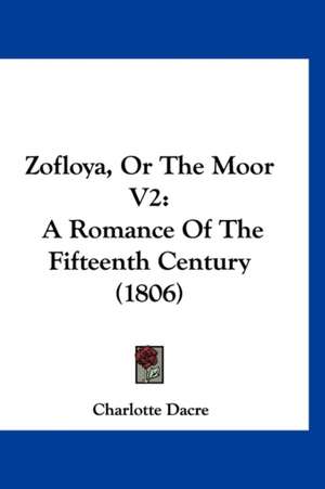 Zofloya, Or The Moor V2 de Charlotte Dacre