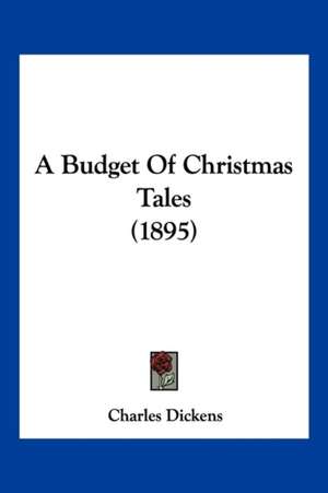 A Budget Of Christmas Tales (1895) de Charles Dickens