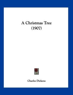 A Christmas Tree (1907) de Charles Dickens