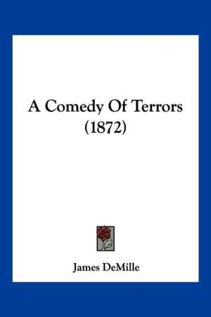 A Comedy Of Terrors (1872) de James Demille