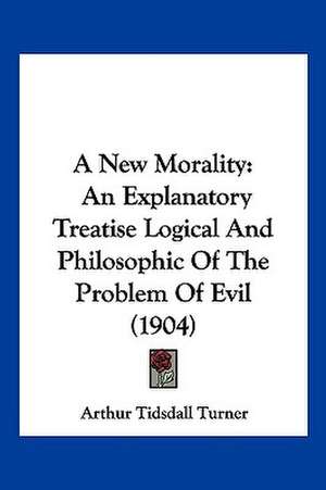 A New Morality de Arthur Tidsdall Turner