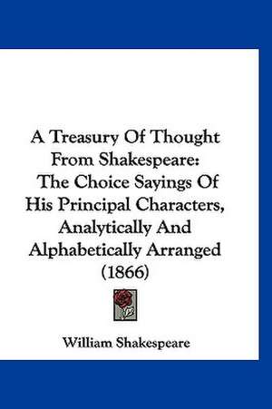 A Treasury Of Thought From Shakespeare de William Shakespeare