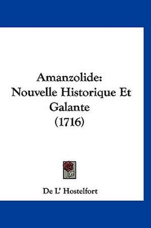 Amanzolide de De L' Hostelfort