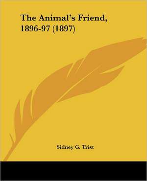 The Animal's Friend, 1896-97 (1897) de Sidney G. Trist