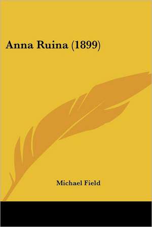 Anna Ruina (1899) de Michael Field