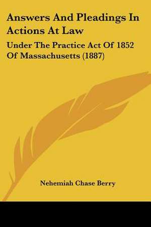 Answers And Pleadings In Actions At Law de Nehemiah Chase Berry