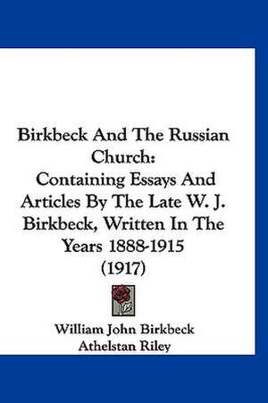 Birkbeck And The Russian Church de William John Birkbeck