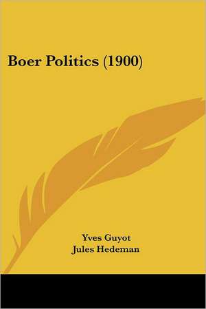 Boer Politics (1900) de Yves Guyot